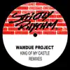 Wamdue Project - King of My Castle (Remixes) - EP
